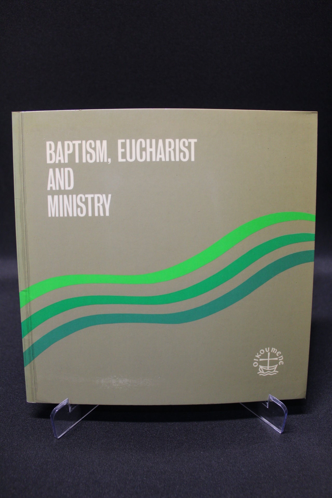 Baptism, Eucharist and Ministry [Second Hand]