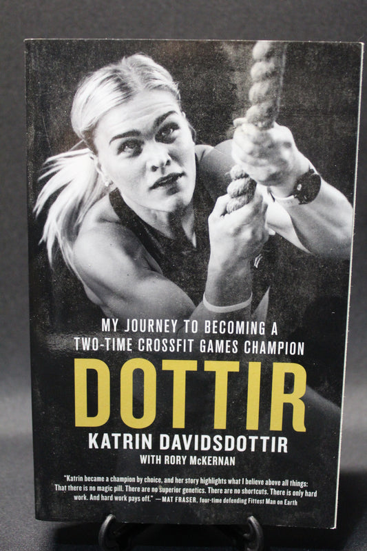 Dottir: My Journey to Becoming a Two-Time CrossFit Games Champion [Second Hand]