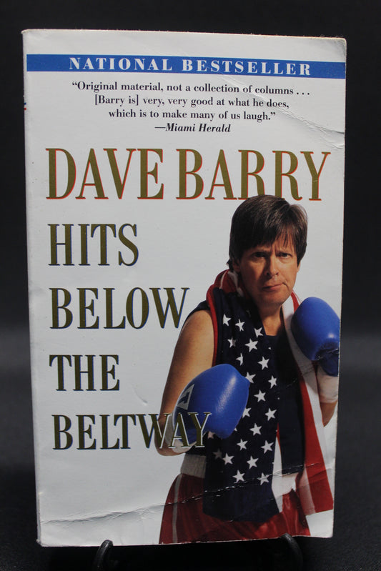 Dave Barry Hits Below the Beltway [Second Hand]