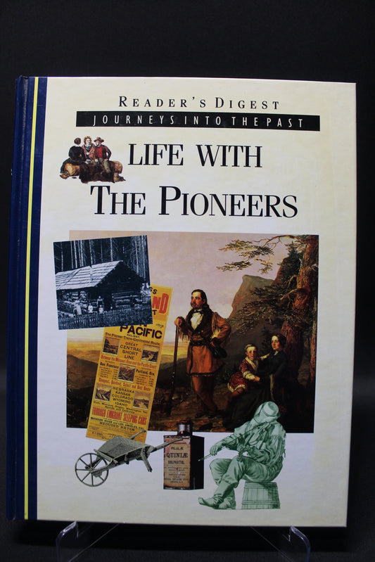 Journeys Into The Past: Life With The Pioneers [Second Hand]