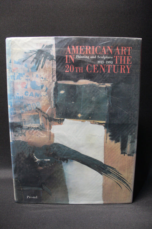 American Art in the 20th Century: Painting and Sculpture 1913-1993 [Second Hand]