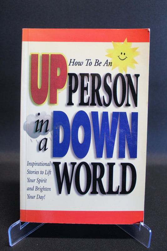 How to Be an Up Person in a Down World [Second Hand]