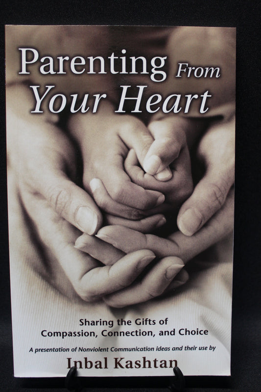 Parenting From Your Heart [Second Hand]