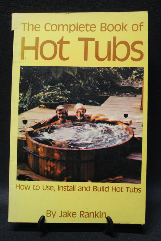 The Complete Book of Hot Tubs [Second Hand]