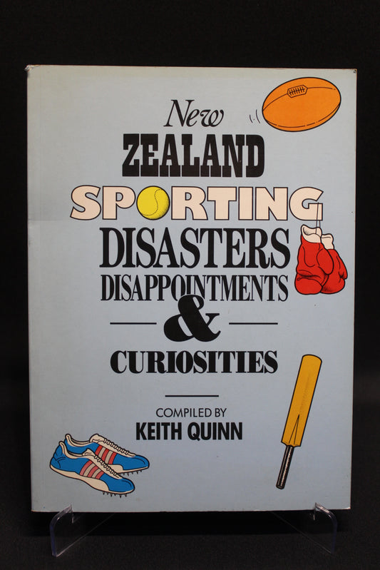 New Zealand Sporting Disasters, Disappointments, & Curiosities [Second Hand]