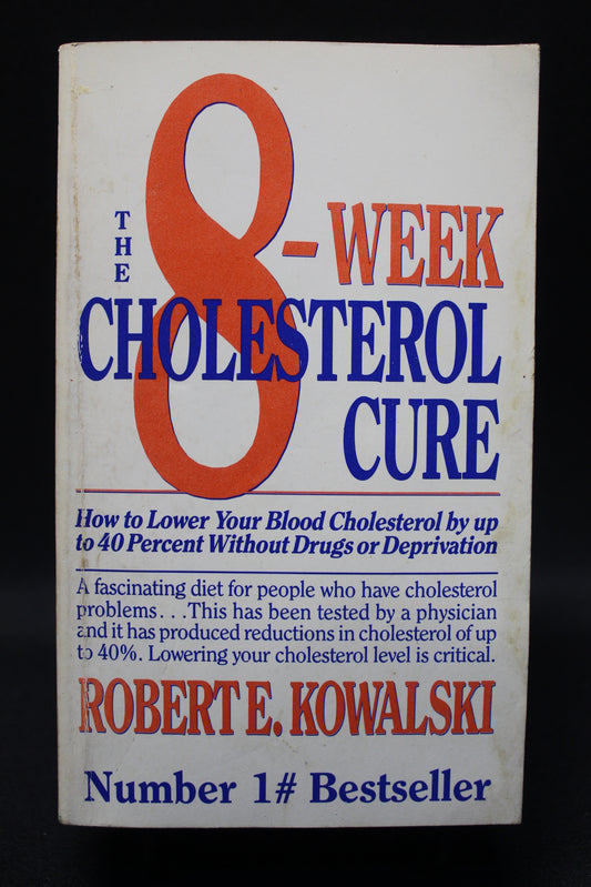 The 8-Week Cholesterol Cure [Second Hand]