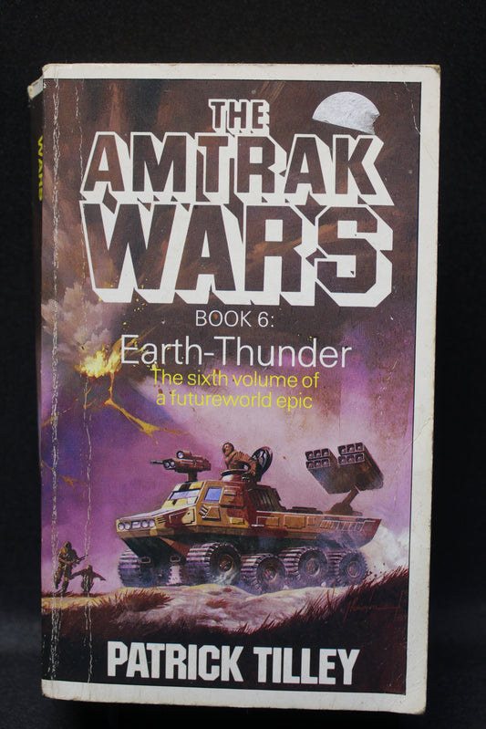 The Amtrak War Book 6: Earth-Thunder [Second Hand]