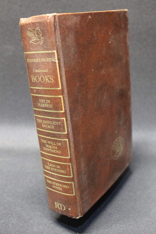 Reader's Digest Condensed Books: Vet in Harness / The innocent Savage / The Will of Magda Townsend / Lion in the Evening / The Stepford Wives [Second Hand]