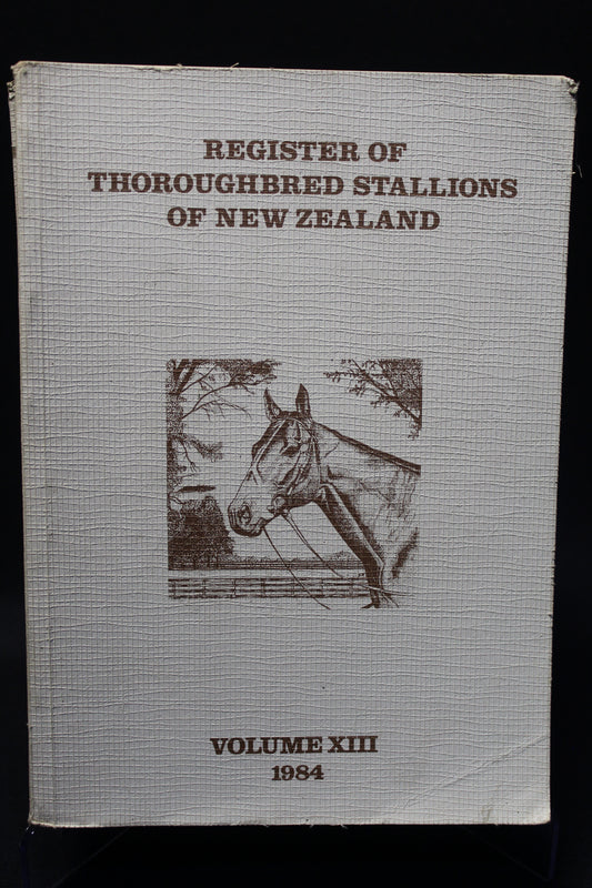 Register of Thoroughbred Stallions of New Zealand Volume XIII 1984 [Second Hand]