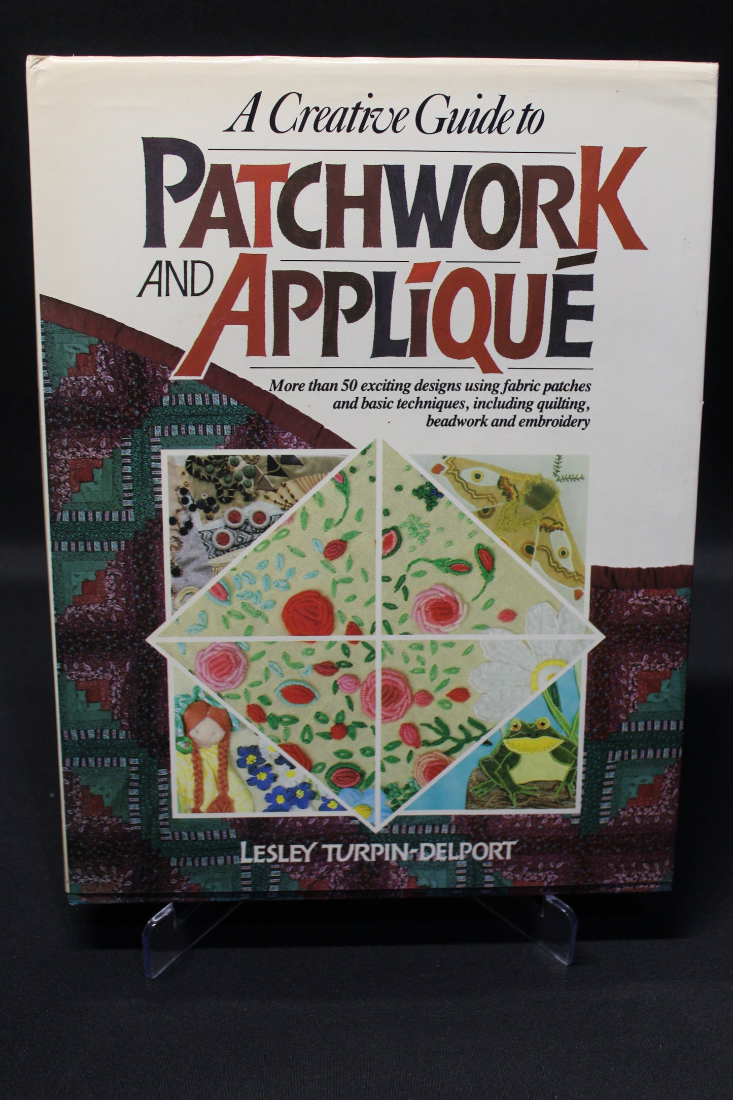 A Creative Guide to Patchwork and Applique [Second Hand]