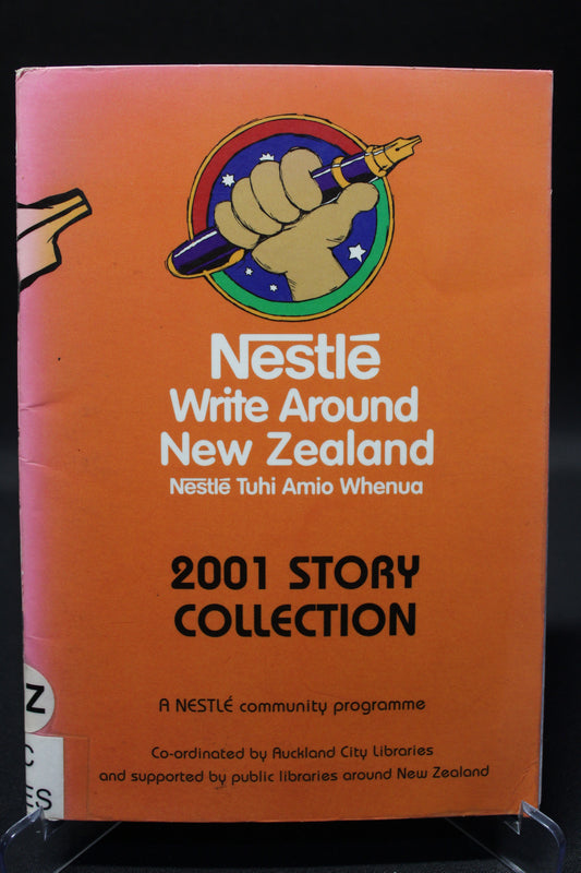 Nestle: Write Around New Zealand: 2001 Story Collection [Second Hand]