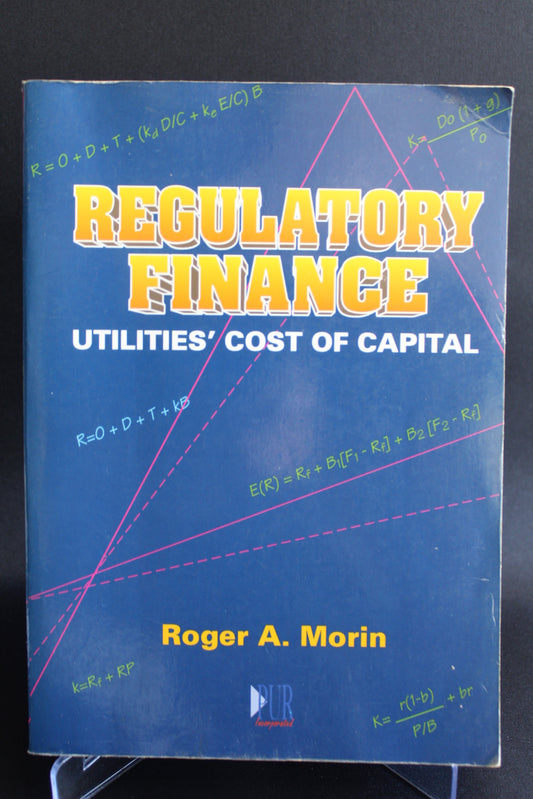 Regulatory Finance: Utilities' Cost of Capital [Second Hand]