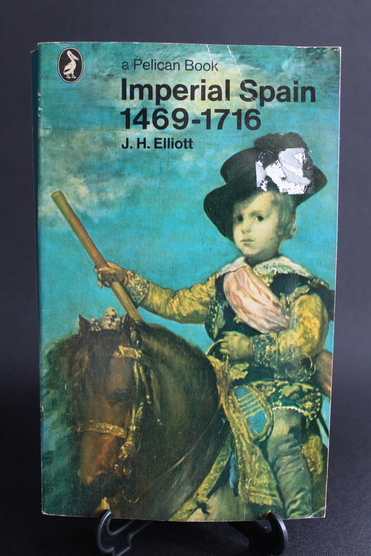 Imperial Spain: 1469-1716 [Second Hand]