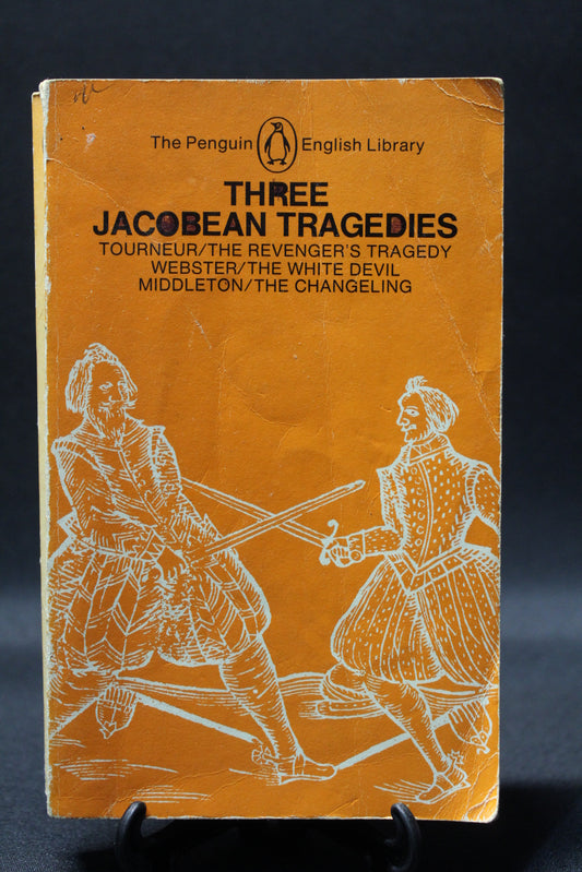 Three Jacobean Tragedies [Second Hand]