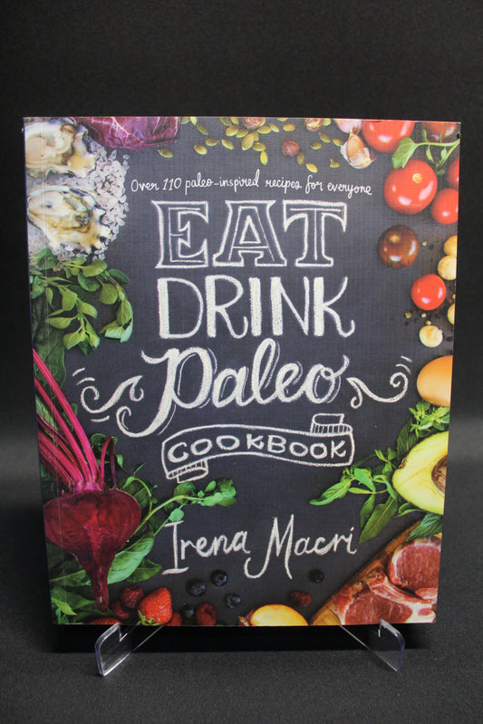 Eat Drink Paleo Cookbook [Second Hand]