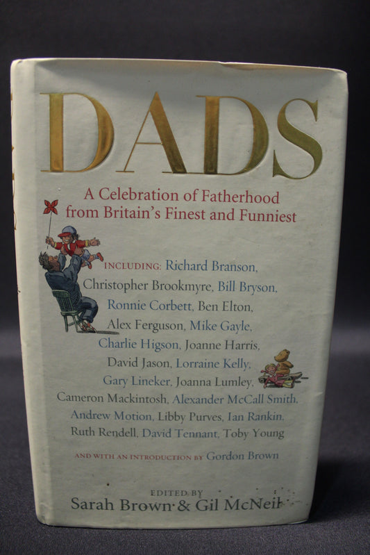 Dads: A Celebration of Fatherhood by Britain's Finest and Funniest [Second Hand]