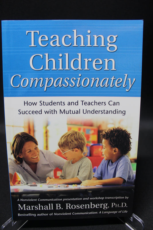 Teaching Children Compassionately [Second Hand]